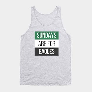 Sundays are for the Eagles - Philadelphia Eagles Tank Top